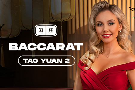Tao Yuan Baccarat 2